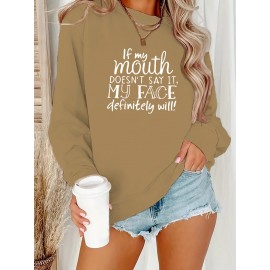 Women's Funny Sassy Quote Sweatshirt - 